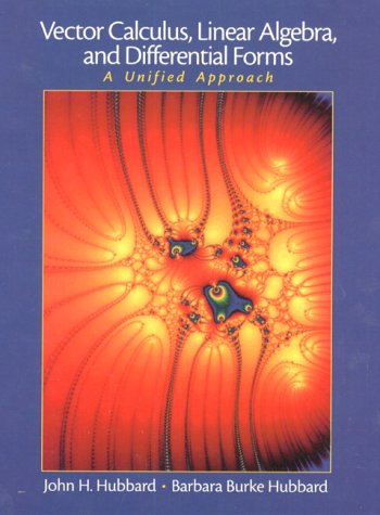 Vector Calculus, Linear Algebra And Differential Forms: A Unified Approach