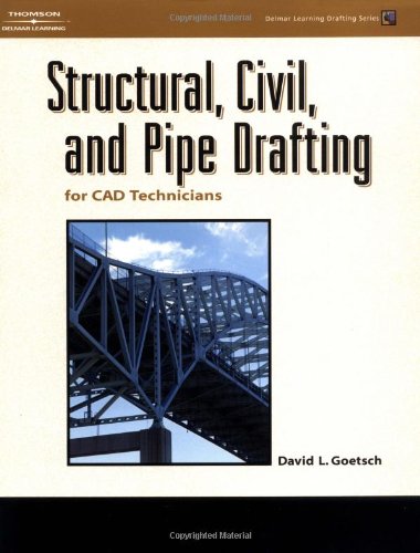 Structural, Civil and Pipe Drafting for CAD Technicians (Delmar Learning Drafting Series),Used