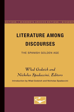 Literature Among Discourses: The Spanish Golden Age (Minnesota Archive Editions),Used