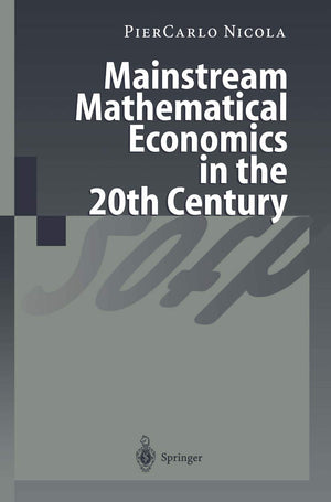 Mainstream Mathematical Economics in the 20th Century,Used