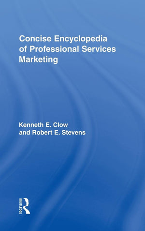Concise Encyclopedia of Professional Services Marketing,Used
