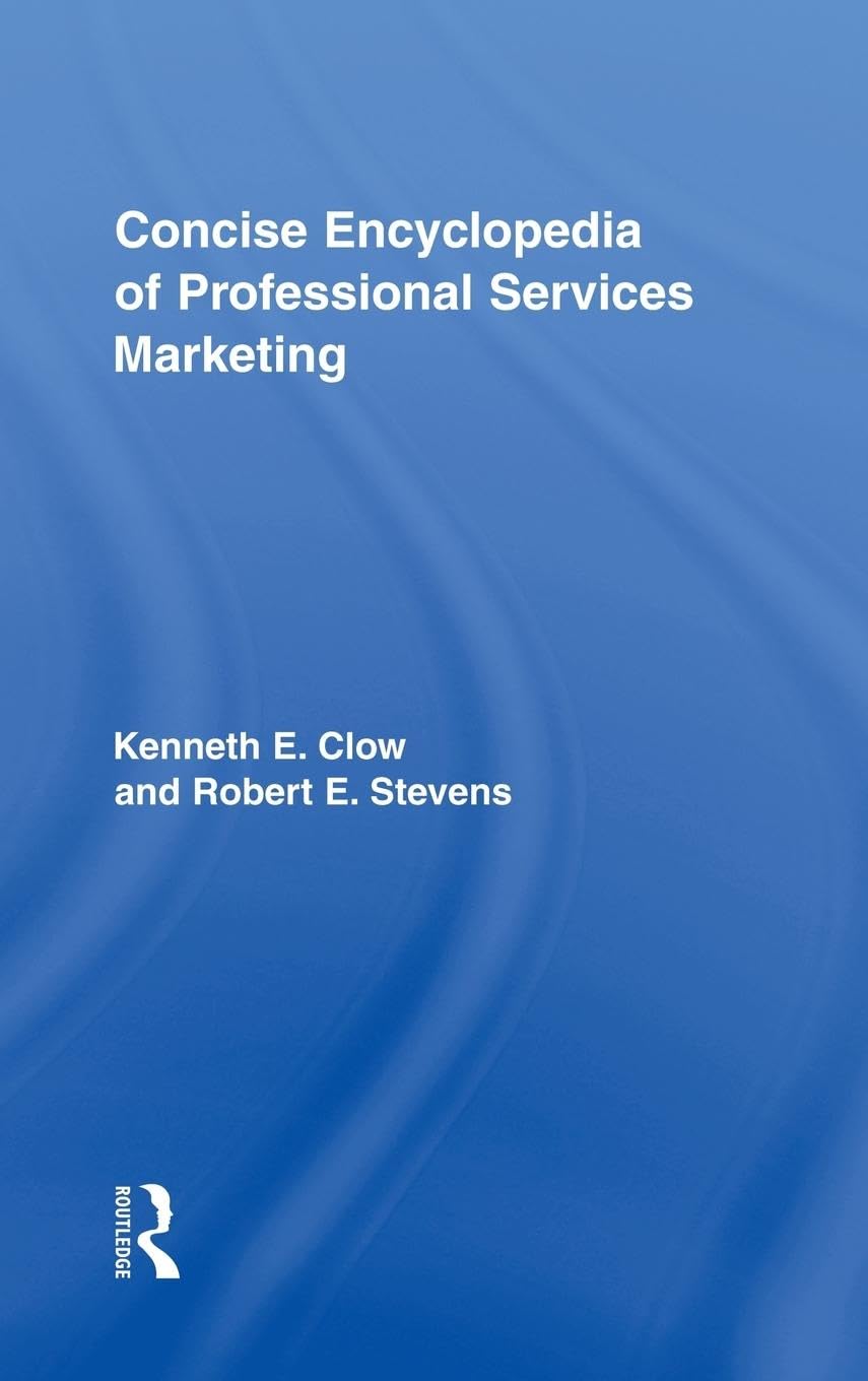 Concise Encyclopedia of Professional Services Marketing,Used
