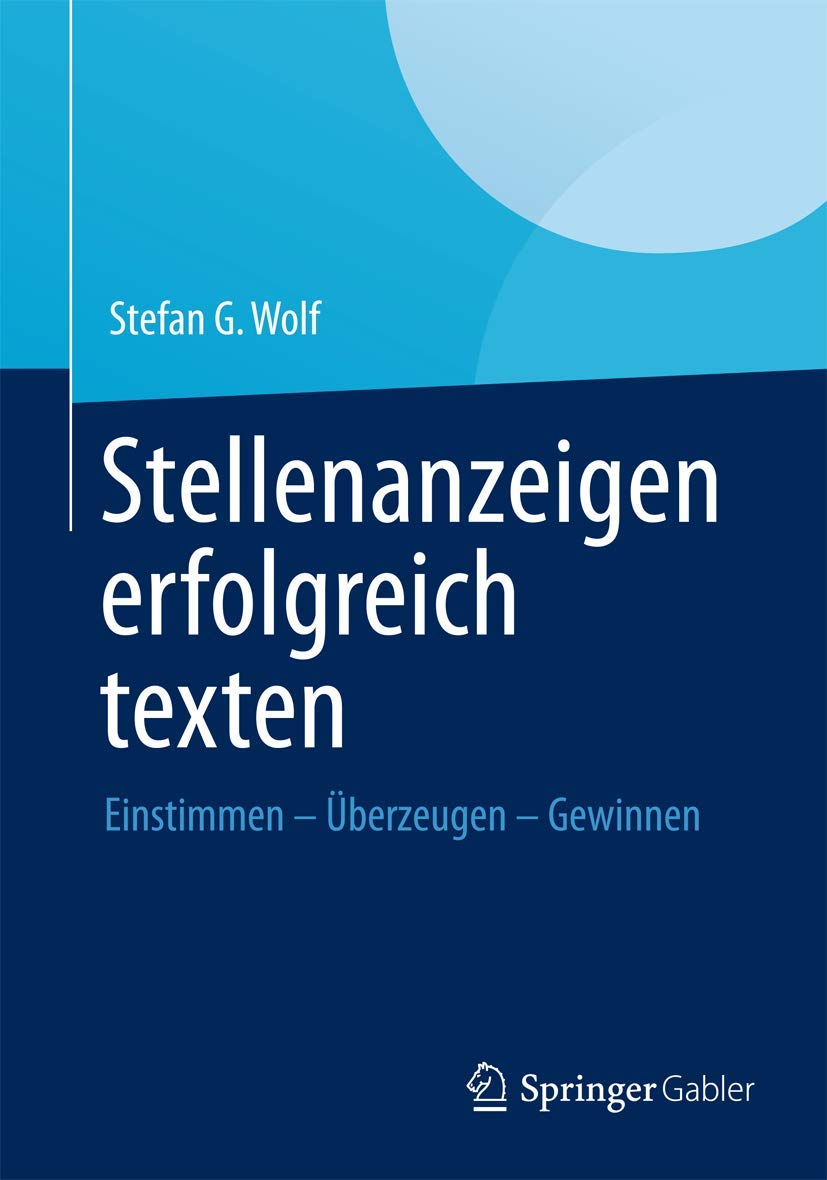 Stellenanzeigen erfolgreich texten: Einstimmen  berzeugen  Gewinnen (German Edition),Used