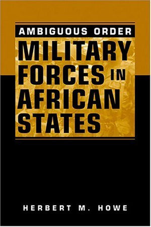 Ambiguous Order: Military Forces In African States,Used