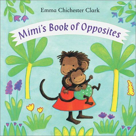 Mimi's Book of Opposites,Used