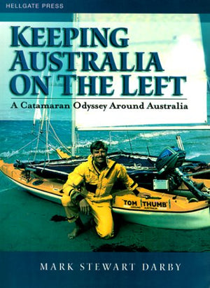 Keeping Australia on the Left: A Catamaran Odyssey Around Australia,Used