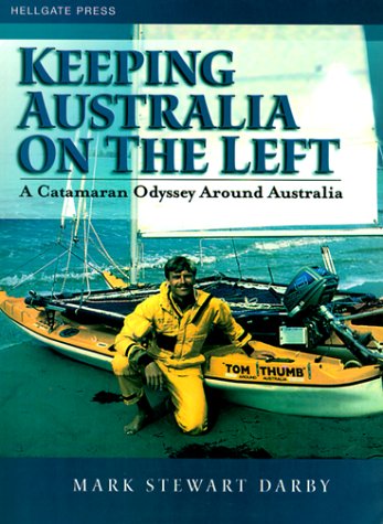 Keeping Australia on the Left: A Catamaran Odyssey Around Australia,Used