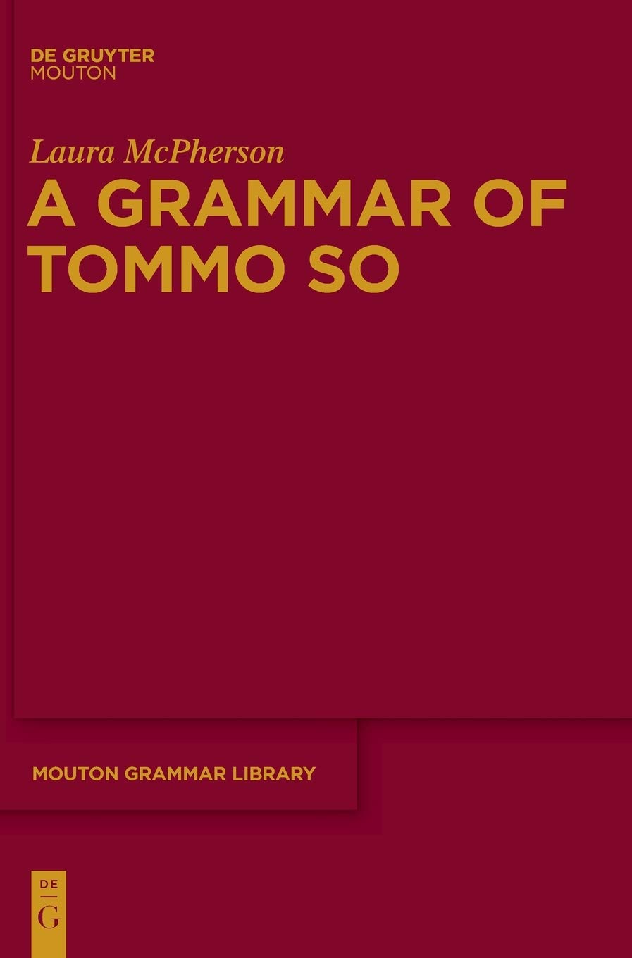 A Grammar Of Tommo So (Mouton Grammar Library [Mgl], 62),Used