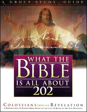 What the Bible Is All About 202 New Testament: Colossians Revelation,Used