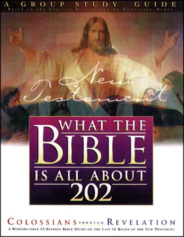 What the Bible Is All About 202 New Testament: Colossians Revelation,Used