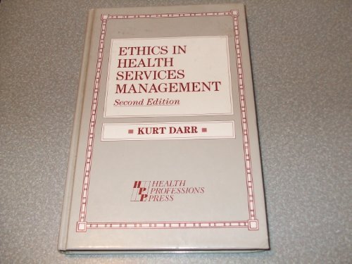 Ethics in Health Services Management 2nd Ed,Used
