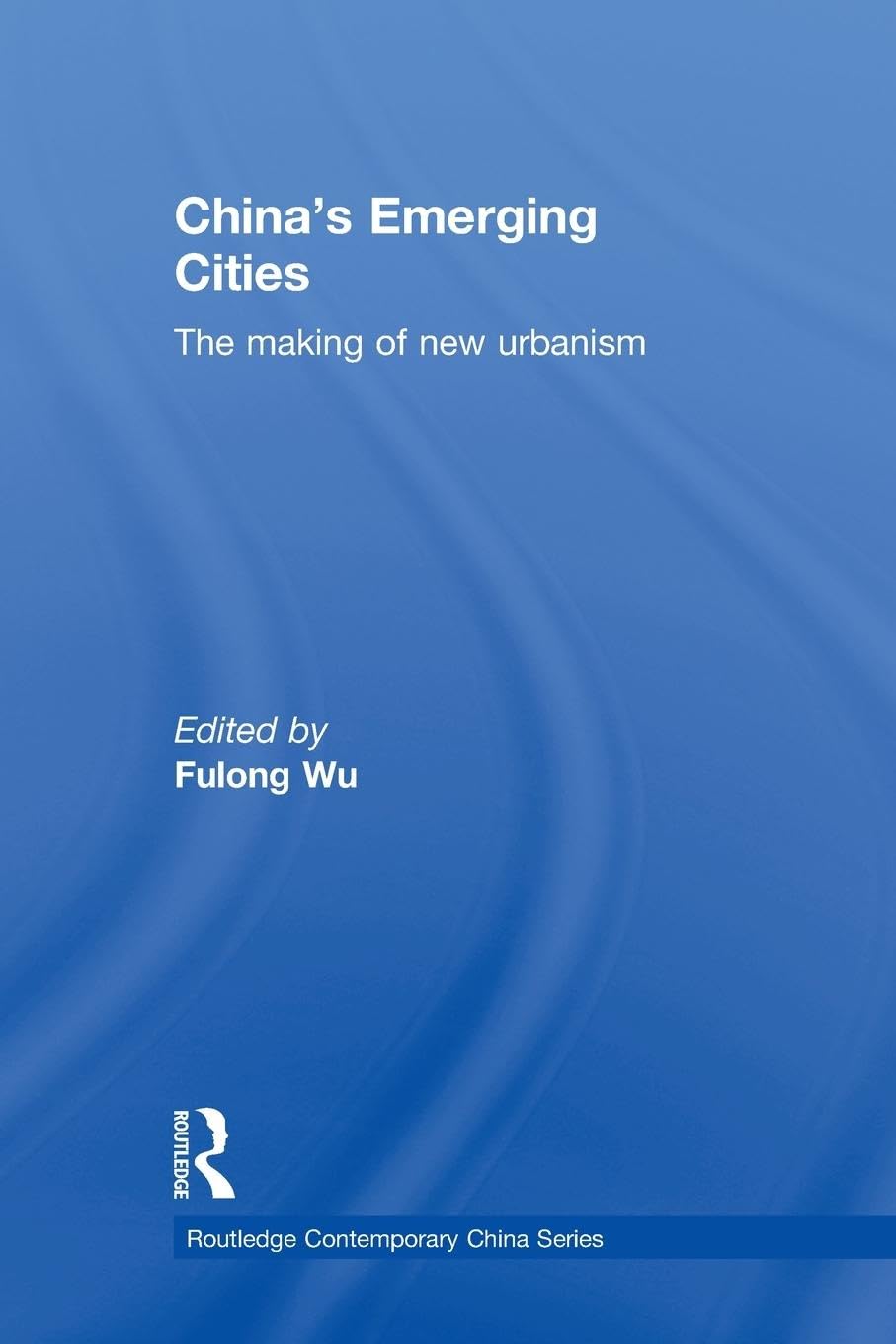 China'S Emerging Cities (Routledge Contemporary China Series),Used