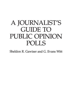 A Journalist'S Guide To Public Opinion Polls,New