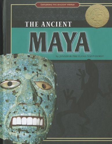 The Ancient Maya (Exploring The Ancient World),New