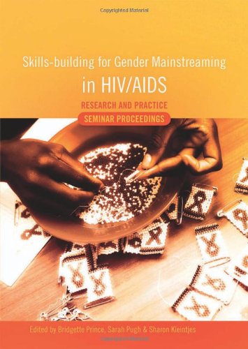 Skillsbuilding for Gender Mainstreaming in HIV/AIDS: Research and Practice: Seminar Proceedings,Used
