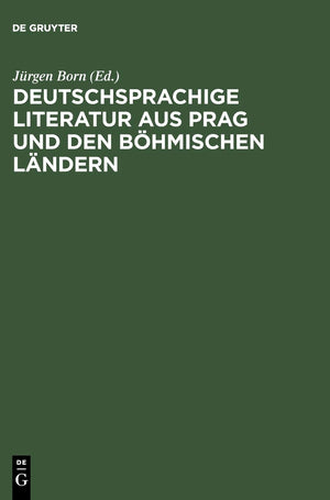 Deutschsprachige Literatur Aus Prag Und Den Bhmischen Lndern: 1900  1925 ; Chronologische Bersicht Und Bibliographie (German Ed,New