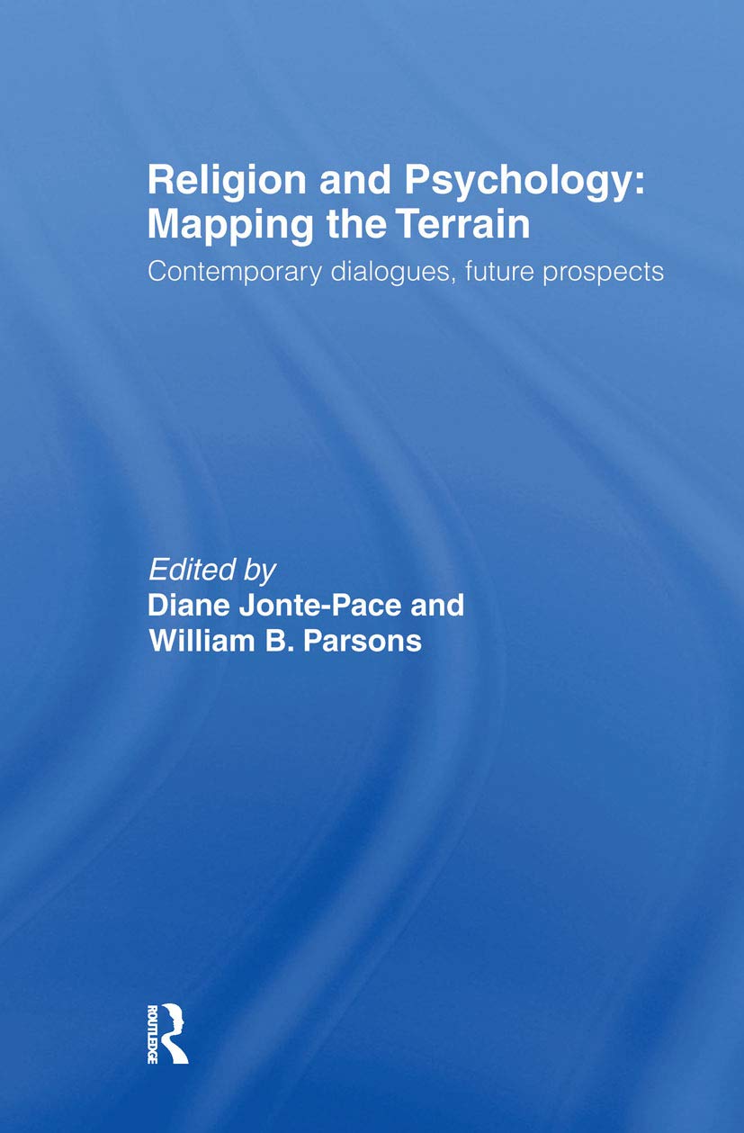 Religion and Psychology: Mapping the Terrain,Used