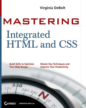 Mastering Integrated Html And Css,New