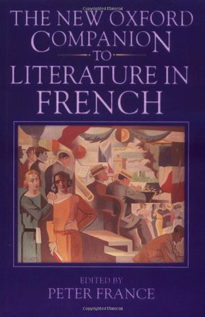The New Oxford Companion To Literature In French,Used