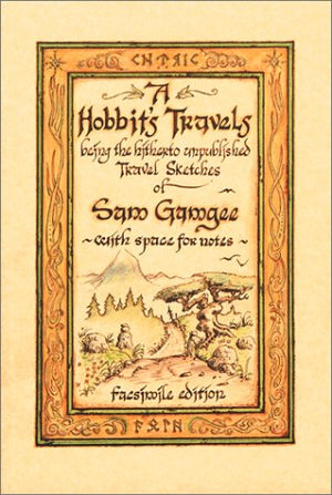A Hobbit'S Travels : Being The Hitherto Unpublished Travel Sketches Of Sam Gamgee, With Space For Notes (Rp Minis),Used