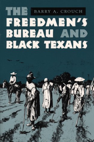 The Freedmens Bureau and Black Texans