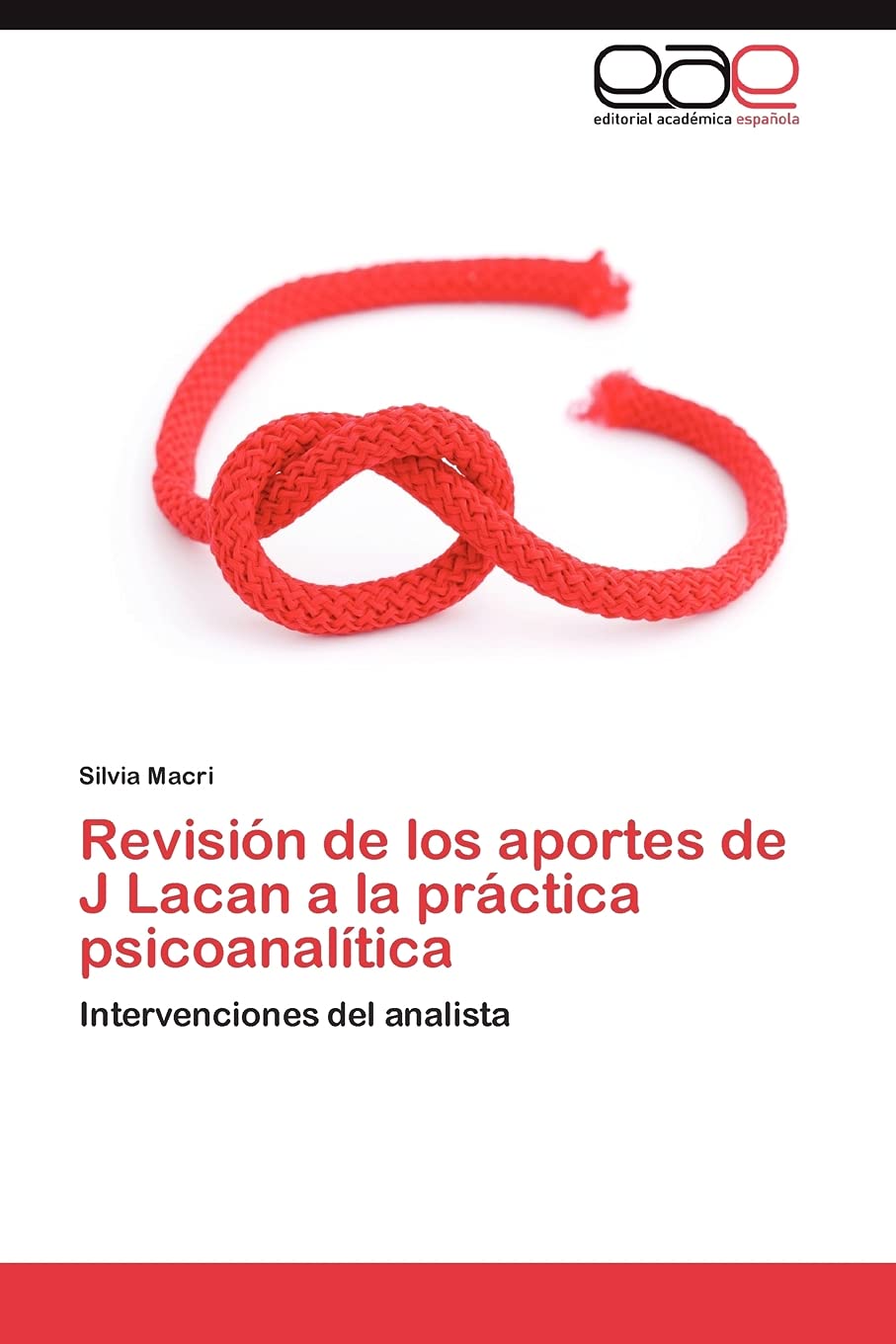 Revisin de los aportes de J Lacan a la prctica psicoanaltica: Intervenciones del analista (Spanish Edition),Used