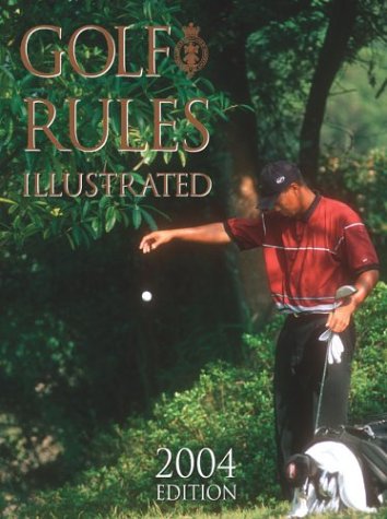 Golf Rules Illustrated: 2004 Edition,Used