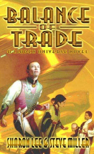 Balance Of Trade (A Liaden Universe Novel)