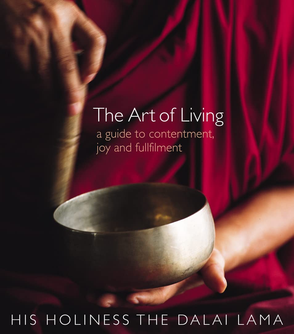 The Art of Living: A Guide to Contentment, Joy, and Fulfillment,Used