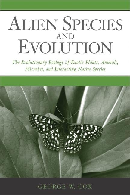 Alien Species and Evolution: The Evolutionary Ecology of Exotic Plants, Animals, Microbes, and Interacting Native Species,Used