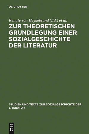 Zur theoretischen Grundlegung einer Sozialgeschichte der Literatur: Ein strukturalfunktionaler Entwurf (Studien und Texte zur S,Used
