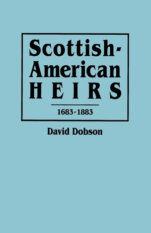 ScottishAmerican Heirs, 16831883,Used