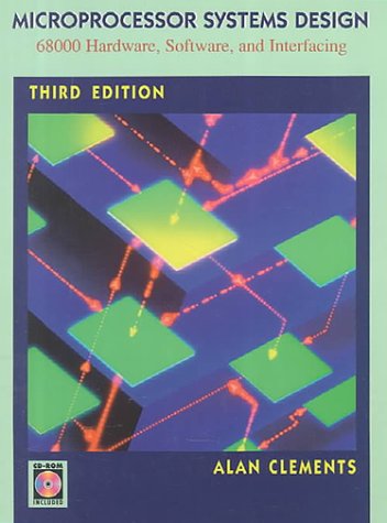 Microprocessor Systems Design: 68000 Family Hardware, Software, And Interfacing,New