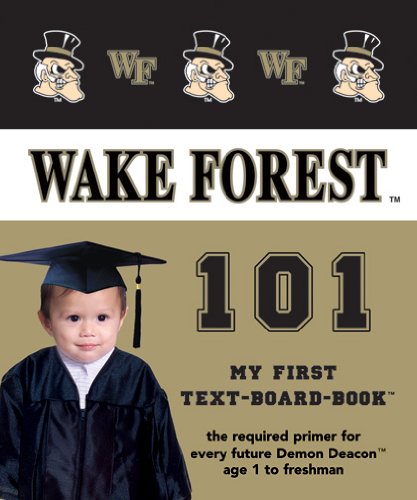 Wake Forest University 101: My First TextBoardBook,Used