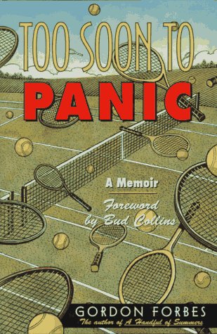 Too Soon to Panic: A Tennis Memoir,Used