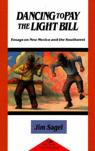 Dancing to Pay the Light Bill: Essays on New Mexico and the Southwest: Essays on New Mexico and the Southwest (Red Crane Literat,Used