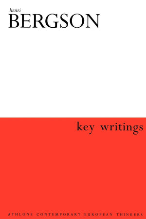 Henri Bergson: Key Writings (Athlone Contemporary European Thinkers),Used