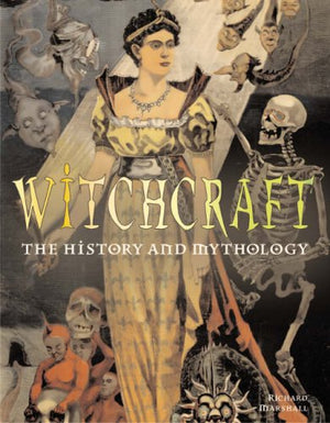 Witchcraft: The History and Mythology,Used