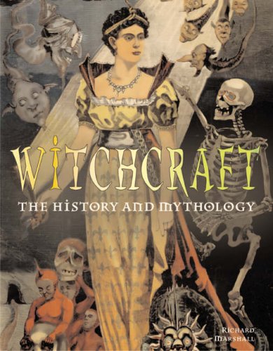 Witchcraft: The History and Mythology,Used