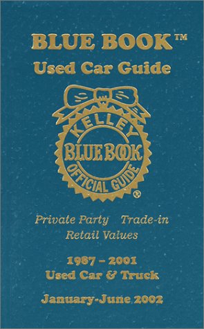 Kelley Blue Book Used Car Guide JanuaryJune 2002: Consumer Edition,Used