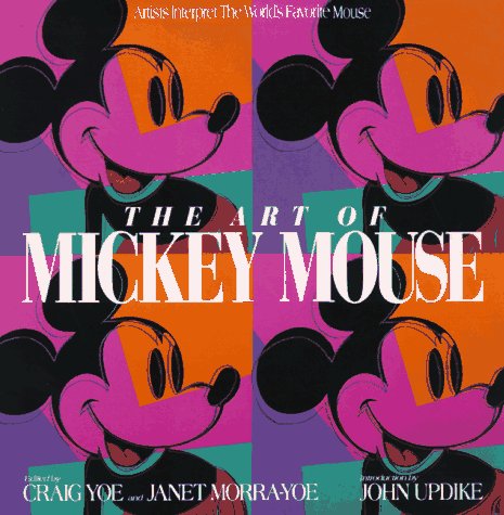 The Art of Mickey Mouse: Artists Interpret The World's Favorite Mouse,Used