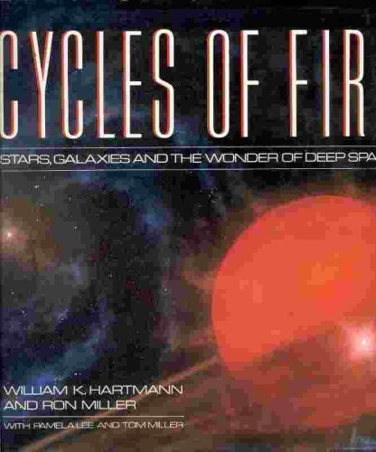 Cycles of Fire: Stars, Galaxies, and the Wonder of Deep Space,Used