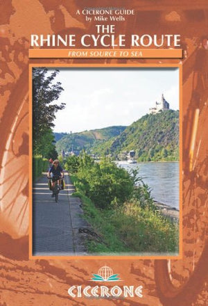 The Rhine Cycle Route: From Source to Sea (Cicerone Guides),Used