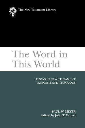 The Word in This World: Essays in New Testament Exegesis and Theology (The New Testament Library),Used