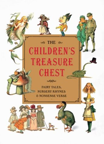 Children'S Treasure Chest: Fairy Tales, Nursery Rhymes, And Nonsense Verse,Used