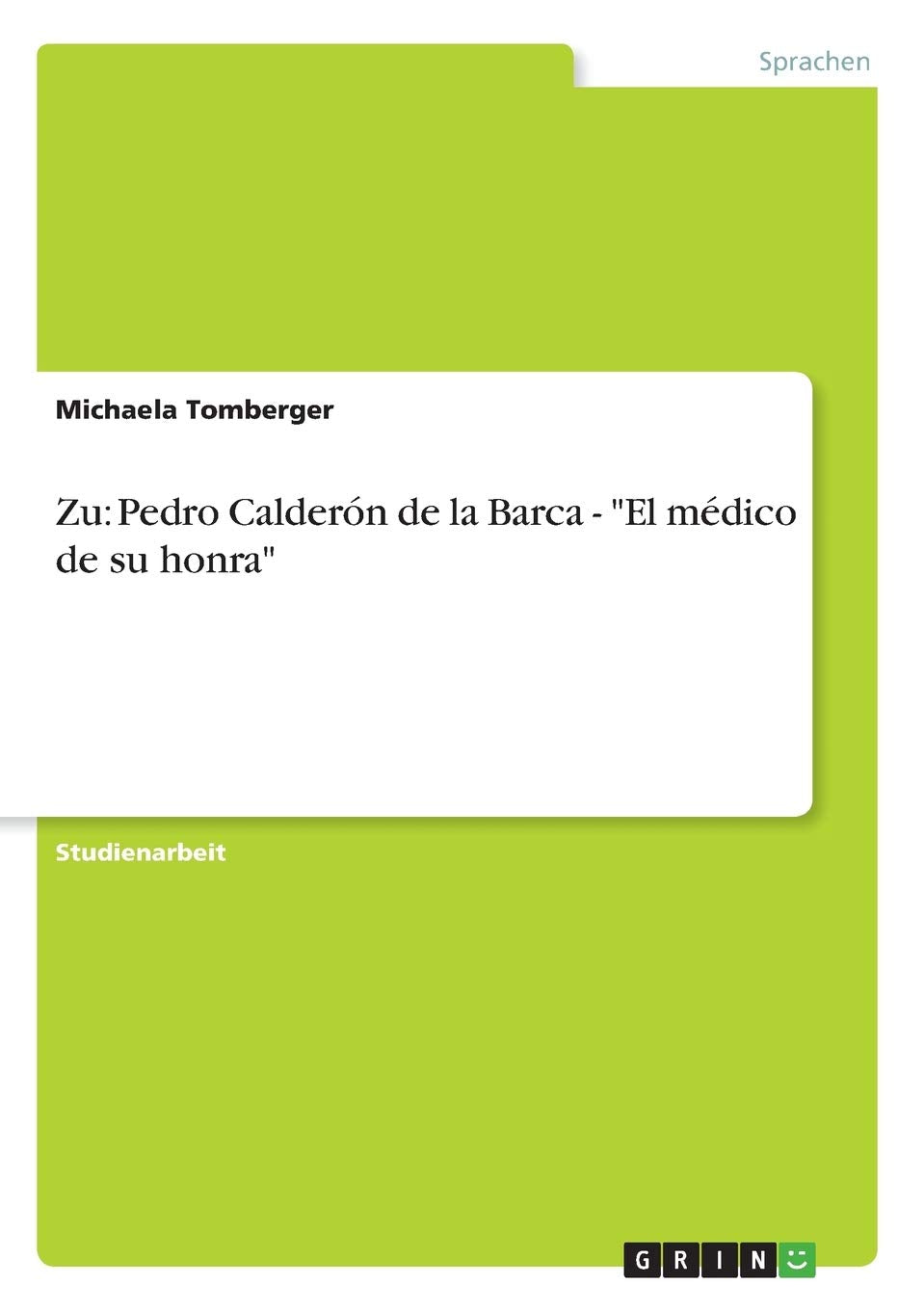 Zu: Pedro Caldern De La Barca  'El Mdico De Su Honra' (German Edition),Used