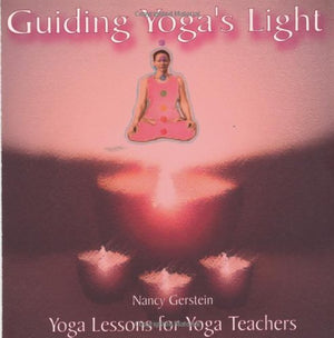 Guiding Yoga's Light: Yoga Lessons for Yoga Teachers,Used