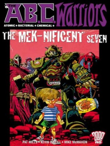 The A.B.C Warriors: The Meknificent Seven (2000Ad Presents)