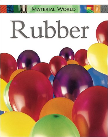 Rubber (Material World),Used