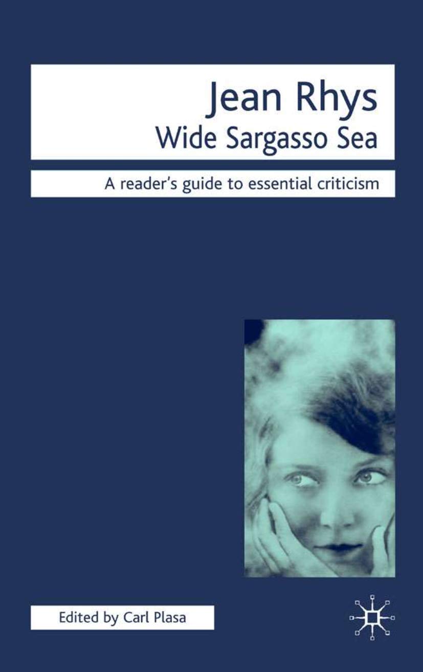 Jean Rhys: Wide Sargasso Sea; A Reader'S Guide To Essential Criticism,New